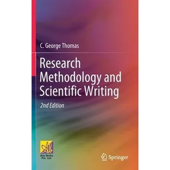 Cizojazyčná kniha Research Methodology and Scientific Writing - Thomas, C. George