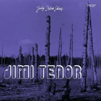 Zahraniční hudba LP Jimi Tenor: July Blue Skies (violet Smoke Vinyl)