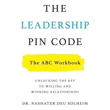 Cizojazyčná kniha Leadership PIN Code - The ABC Workbook - Deu Solheim, Dr Nashater
