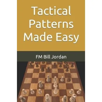 Cizojazyčná kniha Tactical Patterns Made Easy - Jordan, Fm Bill