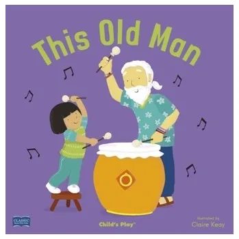 První čtění This Old Man [EN] (2018, Kartonová knížka, Child's Play International Ltd)