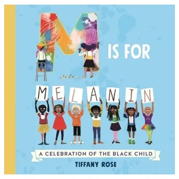M is for Melanin - Rose, Tiffany [EN] (2020, Soft, Pan Macmillan)