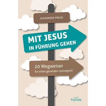 Osobní rozvoj Mit Jesus in Führung gehen - Preiss, Alexander