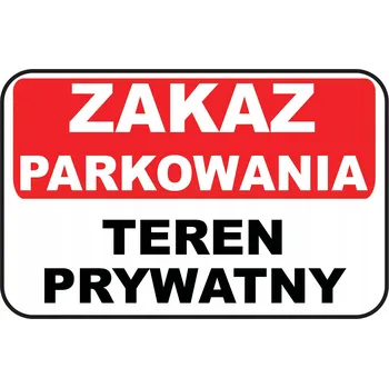 ZNAČKA TABULKA - ZÁKAZ PARKOVÁNÍ SOUKROMÝ POZEMEK DIBOND 30X20
