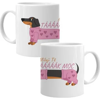 Žertovný předmět Miluji tě tááááááááák moc - hrnek s potiskem- Tričkový.cz