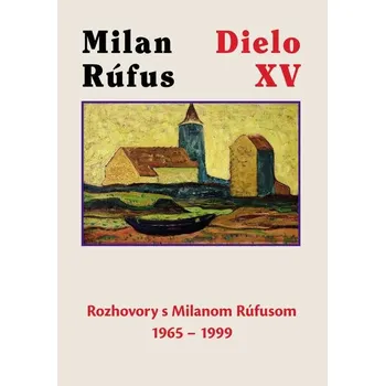 Dielo XV - Milan Rúfus