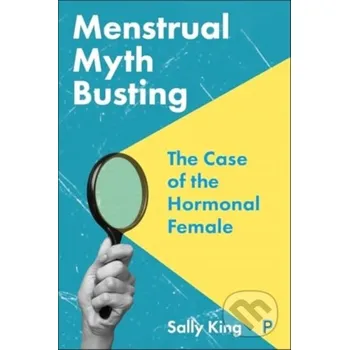 Menstrual Myth Busting - Sally King Policy Press