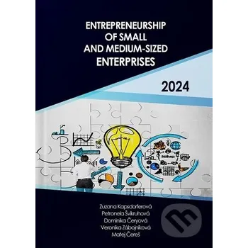 Entrepreneurship of small and medium-sized enterprises - Zuzana Kapsdorferová Slovenská poľnohospodárska univerzita v Nitre