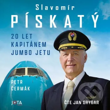 Slavomír Pískatý: 20 let kapitánem Jumbo Jetu - Petr Čermák Jota
