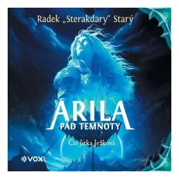 Arila: Pád temnoty - Radek Starý