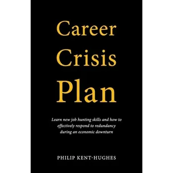 Career Crisis Plan - Hughes, R. Kent