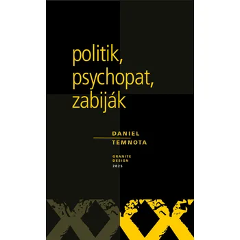 Kniha Politik, psychopat, zabiják
