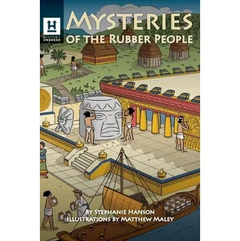 Cestování Mysteries of the Rubber People - Hanson, Stephanie