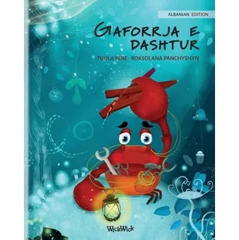 Gaforrja e dashtur (Albanian Edition of "The Caring Crab") - Pere Tuula