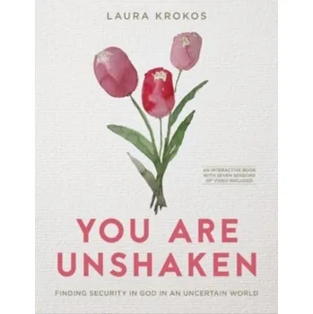 Kniha You Are Unshaken - Includes Seven-Session Video Series - Krokos, Laura