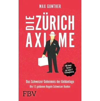 Populárně naučná literatura pro dospělé Die Zürich Axiome - Max Gunther