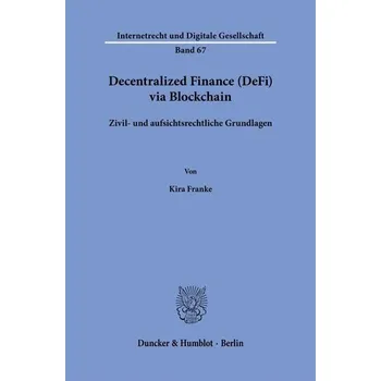 Decentralized Finance (DeFi) via Blockchain - Franke, Kira