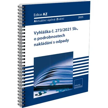 Vyhláška o podrobnostech nakládání s odpady č. 273/2021 - Verlag Dashöfer