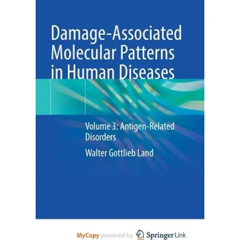 Damage-Associated Molecular Patterns in Human Diseases - Land, Walter Gottlieb [EN] (2023, Brožovaná / brožovaná, Springer Nature B.V.)
