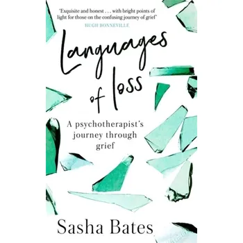 Populárně naučná literatura pro dospělé Languages of Loss - Bates, Sasha