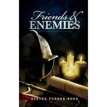 Friends and Enemies - Turner-Bone, Steven
