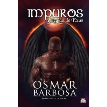 Osobní rozvoj Impuros - A Legiao de Exus - Barbosa, Osmar