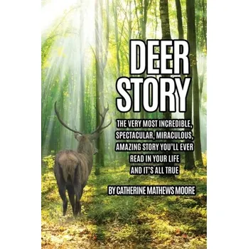 Deer Story - Mateer, Catherine (Dept. of Psychology, University of Victoria, BC, Canada); Sohlberg, McKay Moore (Communication Disord
