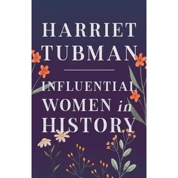 Cizojazyčná kniha Harriet Tubman - Influential Women in History - Various