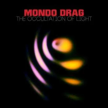 Zahraniční hudba CD Mondo Drag: The Occultation Of Light 2016