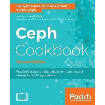 Cizojazyčná kniha Ceph Cookbook - - Umrao, Vikhyat a Hackett, Michael a Singh, Karan