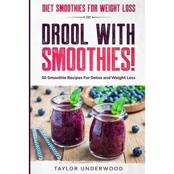 Diet Smoothies For Weight Loss - Underwood, Taylor