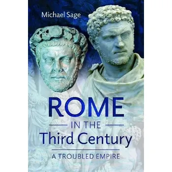 Rome in the Third Century - Sage, Michael