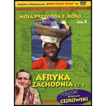 DVD film Moja przygoda z Boso... Afryka Zachodnia. Część 1 DVD