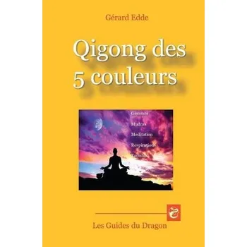 Cizojazyčná kniha Qigong des 5 couleurs - Edde, Gerard