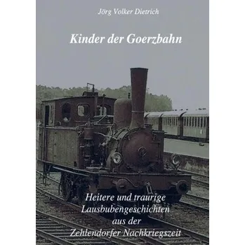 Cizojazyčná kniha Kinder der Goerzbahn - Dietrich, Jorg Volker
