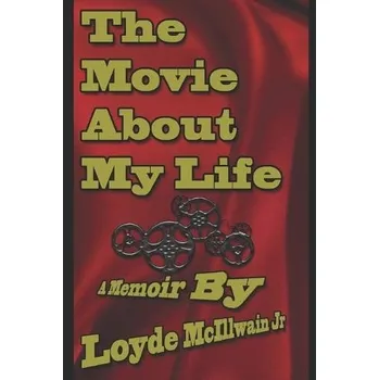 Cizojazyčná kniha Movie About My Life - McIllwain, Loyde, Jr