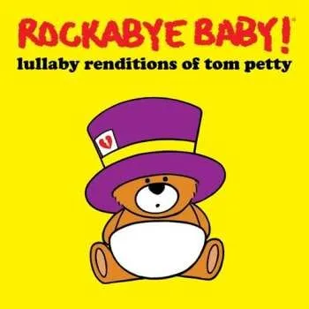 Zahraniční hudba CD Andrew Bissell: Rockabye Baby! Lullaby Renditions of Tom Petty 2018