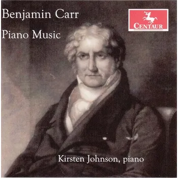 Zahraniční hudba Carr: Piano Music Kirsten Johnson CD