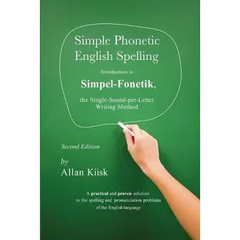 Cizojazyčná kniha Simple Phonetic English Spelling - Kiisk, Allan