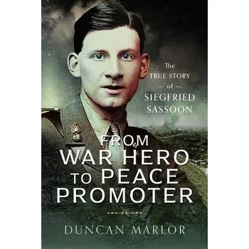 From War Hero to Peace Promoter - Marlor, Duncan