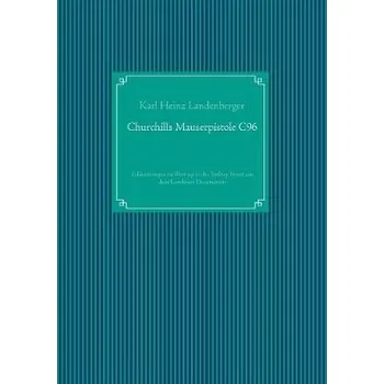 Cizojazyčná kniha Churchills Mauserpistole C96 - Landenberger, Karl Heinz