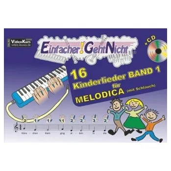 Einfacher!-Geht-Nicht: 16 Kinderlieder, für Melodica (mit Schlauch), m. 1 Audio-CD. Bd.1 - Leuchtner, Martin