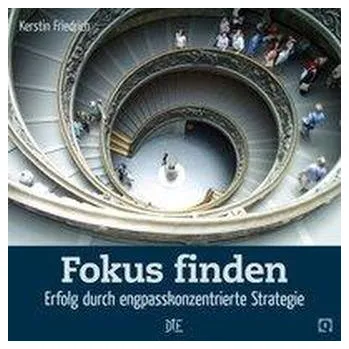 Osobní rozvoj Fokus finden - Friedrich, Kerstin
