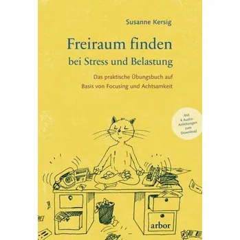 Osobní rozvoj Freiraum finden bei Stress und Belastung - Kersig, Susanne