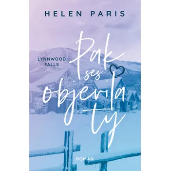 Kniha Lynnwood Falls: Pak ses objevila ty - Helen Paris