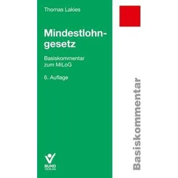 Mindestlohngesetz - Lakies, Thomas [DE] (2025, Brožovaná, Bund-Verlag GmbH)