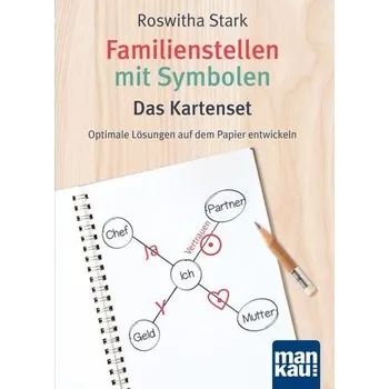 Familienstellen mit Symbolen. Das Kartenset - Stark, Roswitha