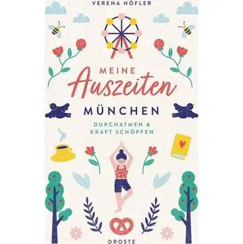 Cestování Meine Auszeiten - München - Höfler, Verena