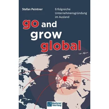 Go and grow global - Peintner, Stefan
