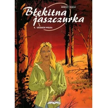 Umění BŁĘKITNA JASZCZURKA 4 - UŚMIECH WILKA BENOIT ROELS
